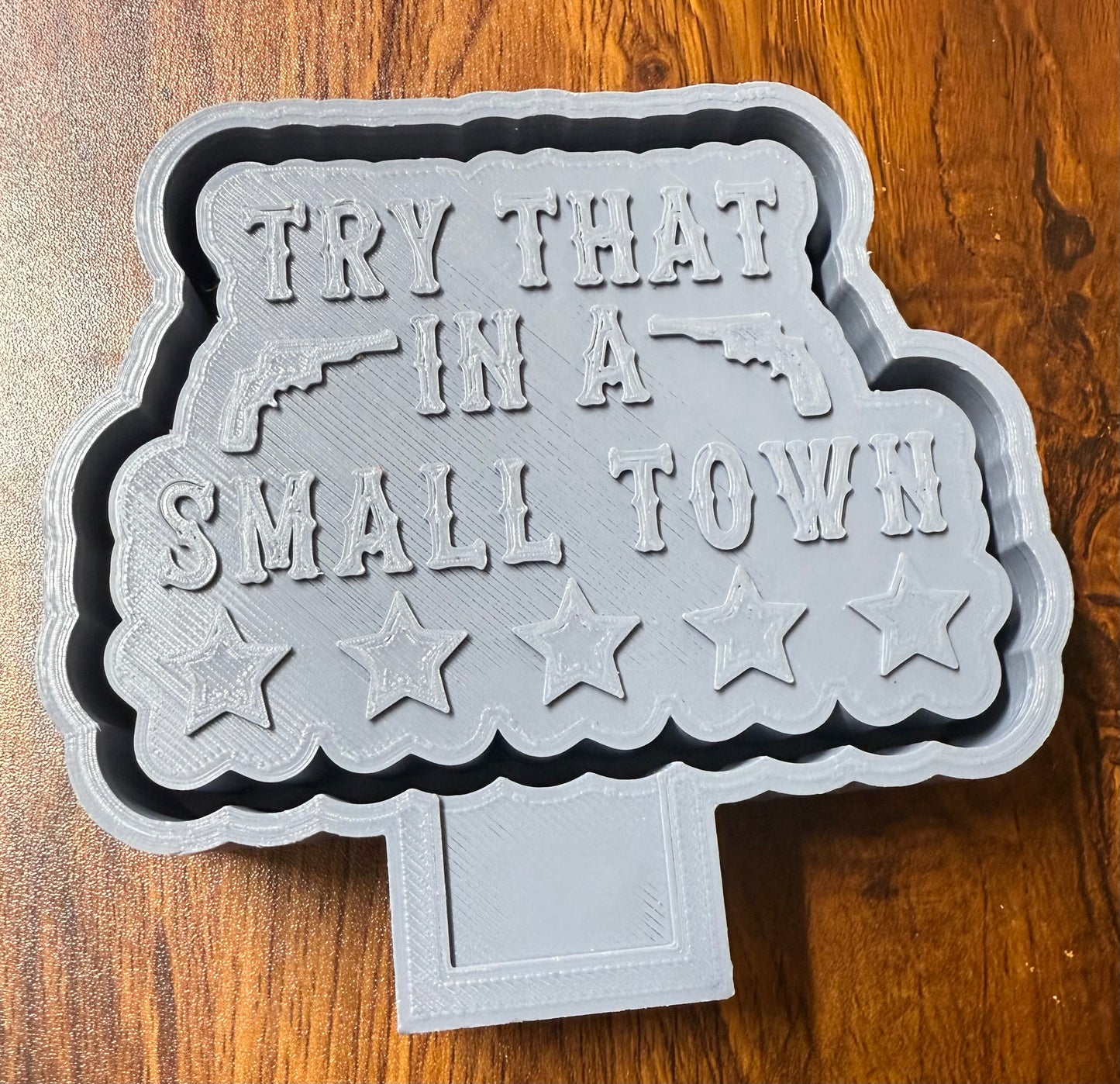 Try That in a Small Town Mold