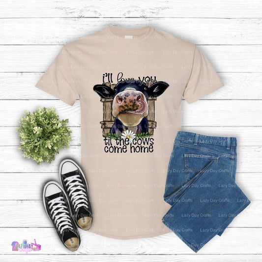 I'll love you til the cows come home – Farm Animal DTF Transfer