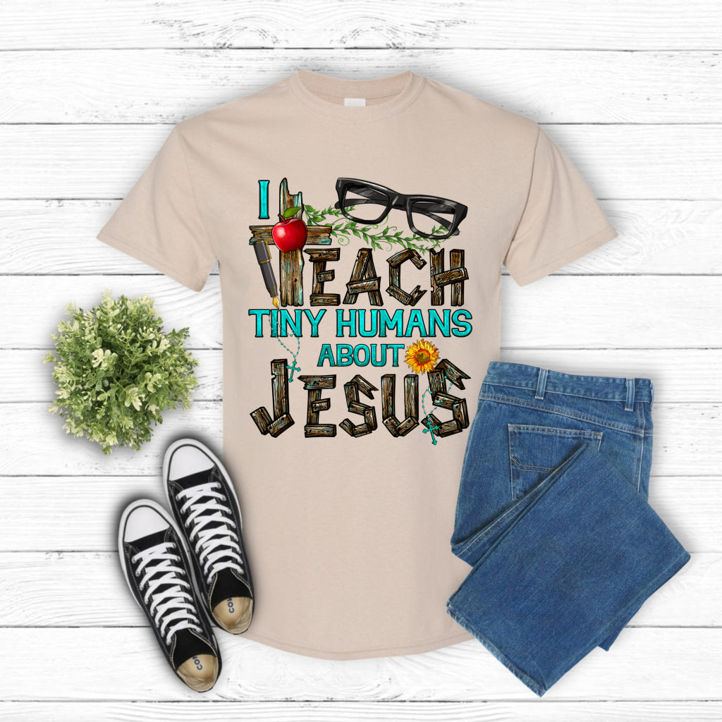 "I Teach Tiny Humans About Jesus" – Christian Teacher DTF Transfer