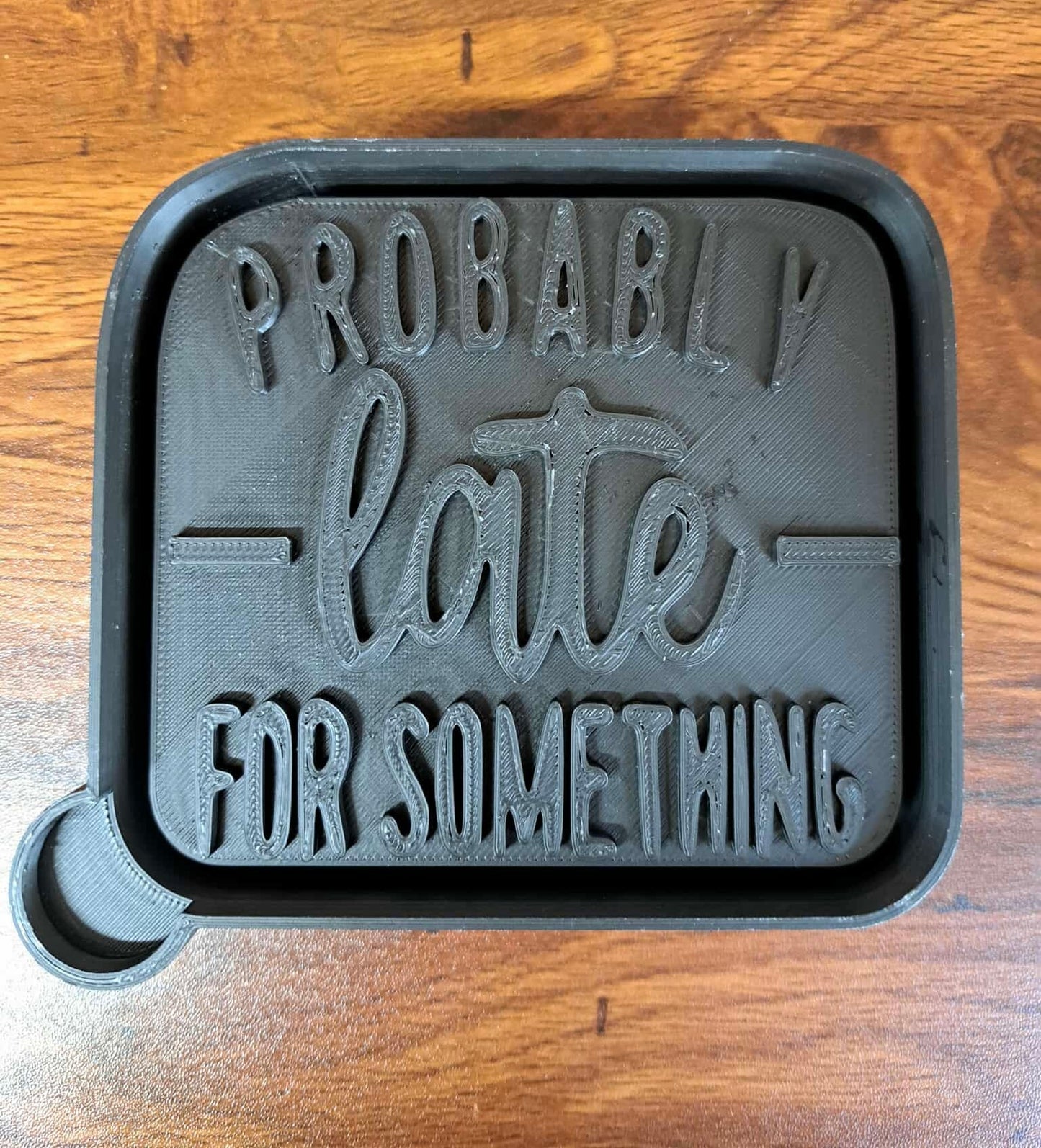 Probably Late For Something Mold