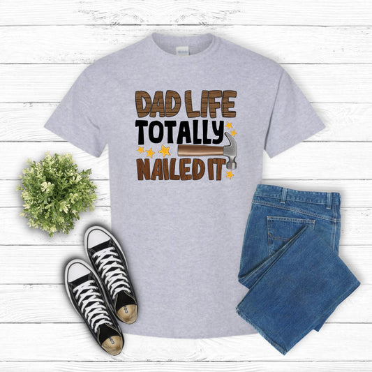 Dad Life Totally Nailed It – Father's Day DTF Transfer