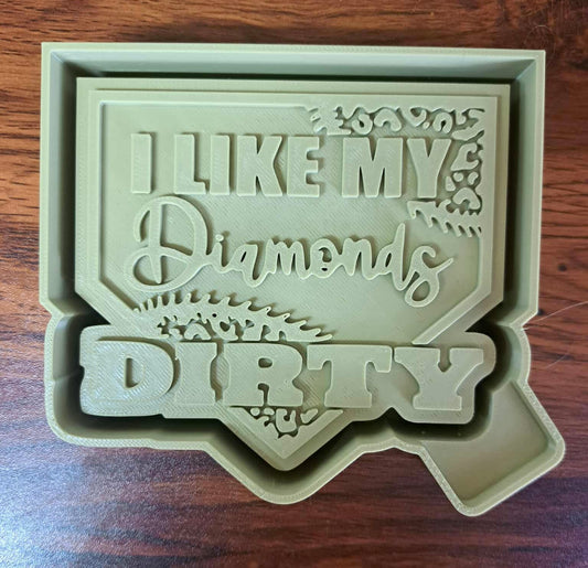 Baseball / Softball I Like my Diamonds Dirty Mold