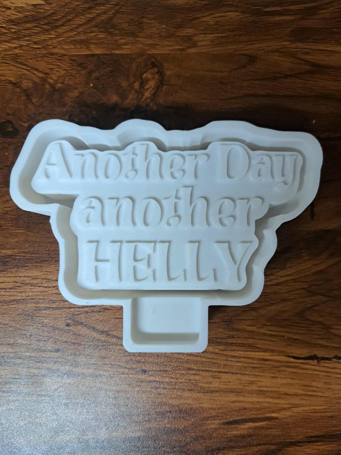 Another Day Another Helly Mold