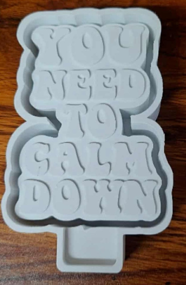 You Need To Calm Down Mold