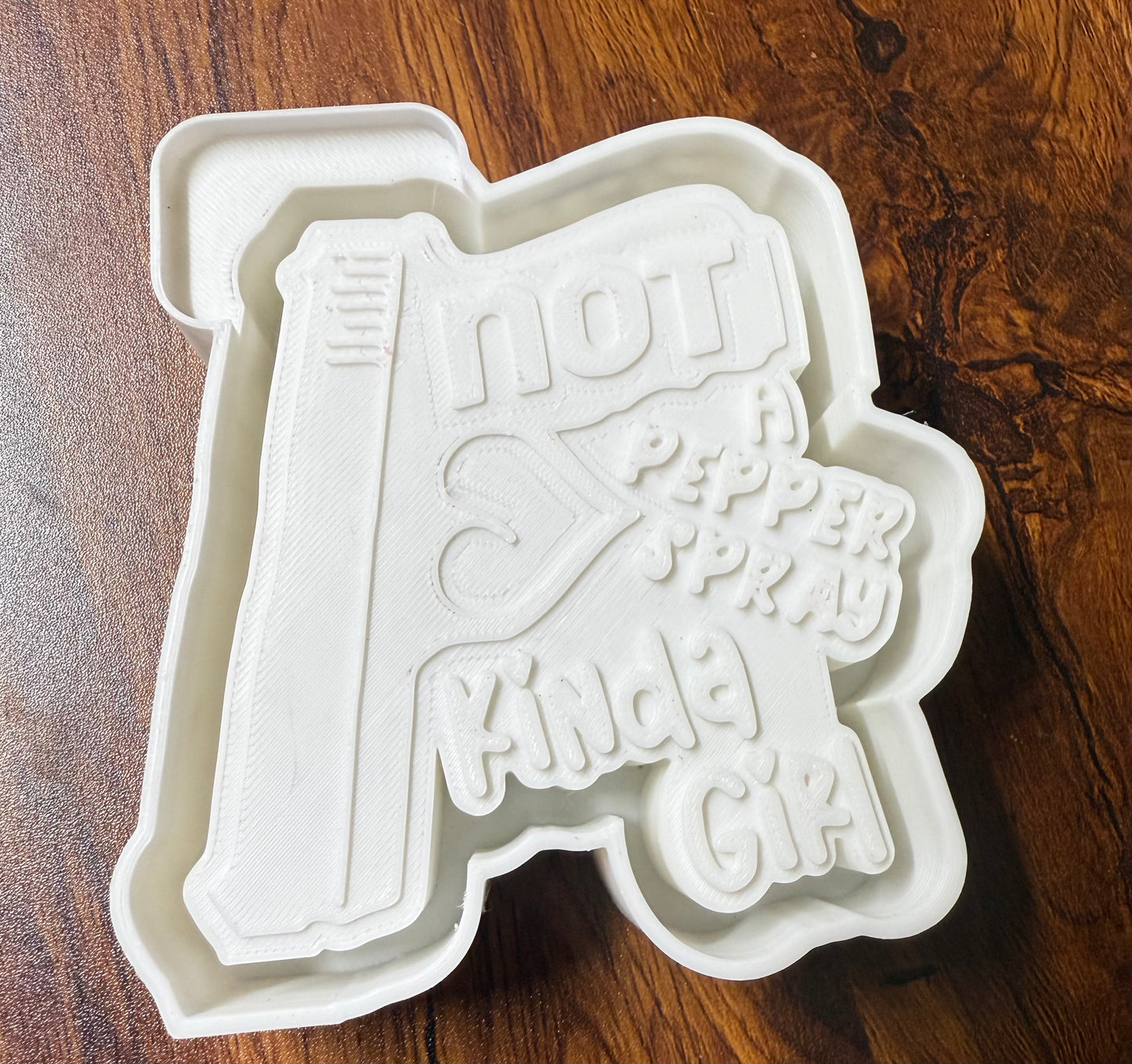 Not A Pepper Spray Kinda Girl Mold