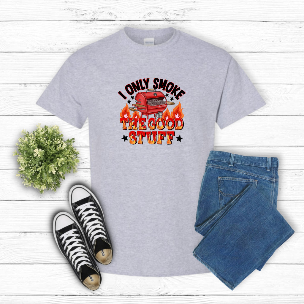 I ONLY SMOKE THE GOOD STUFF – Funny Dad DTF Transfer