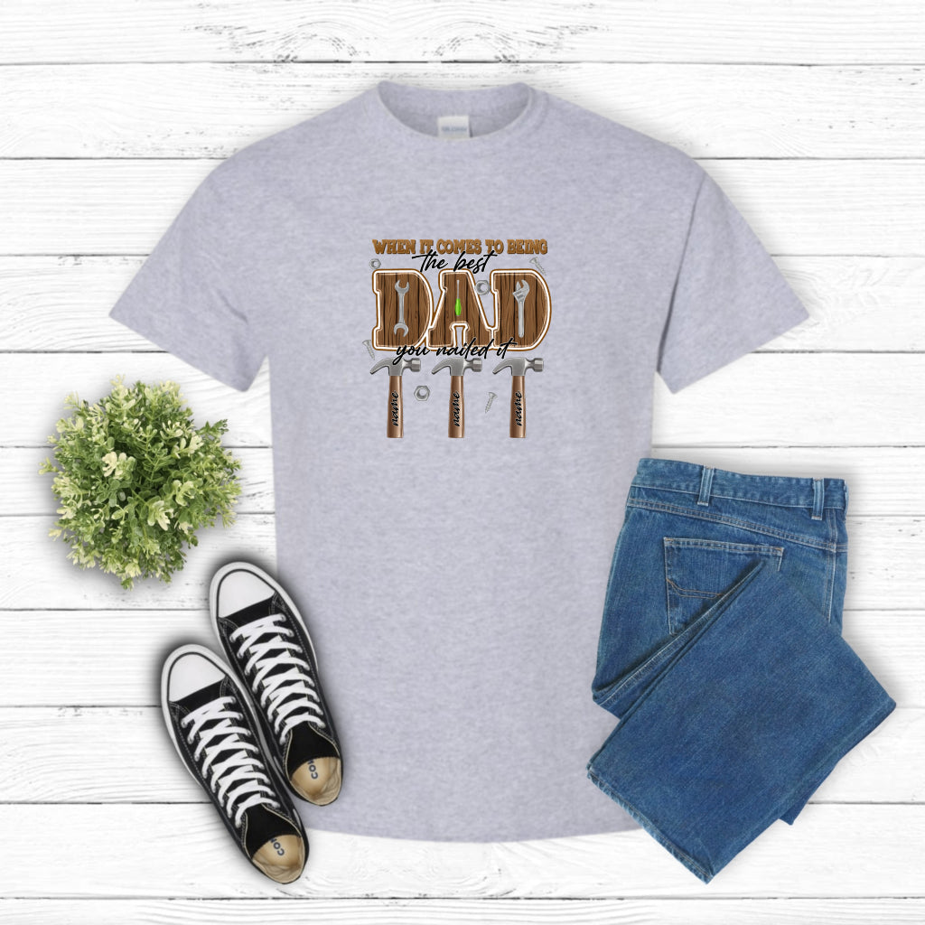 When It Comes To Being The Best Dad You Nailed It – Father's Day DTF Transfer