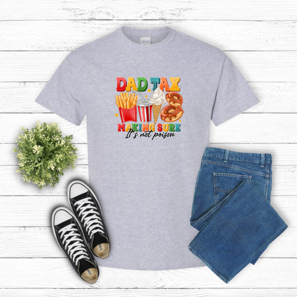 Dad Tax Making Sure It's Not Poison – Father's Day DTF Transfer