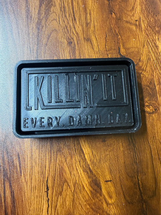 Killing it Every Day Mold