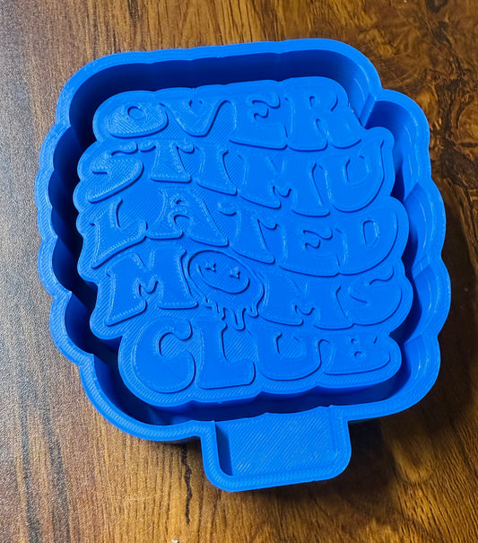 Over Stimulated Moms Club Mold