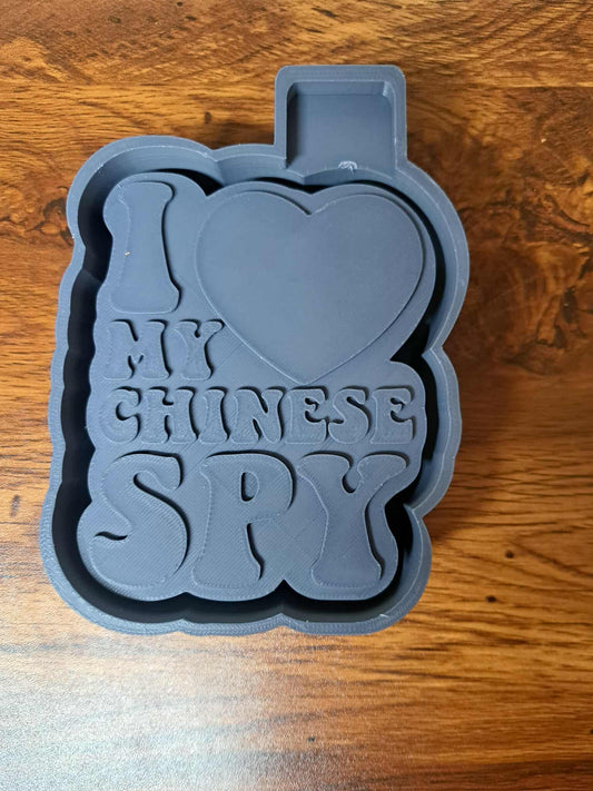 I Love My Chinese Spy Mold