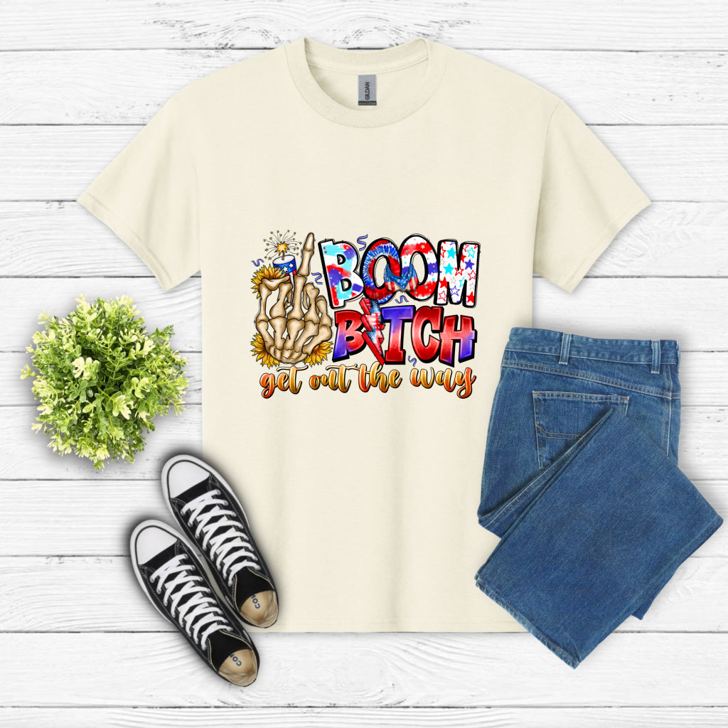 Boom Bitch Get Out The Way 4th of July – DTF Transfer