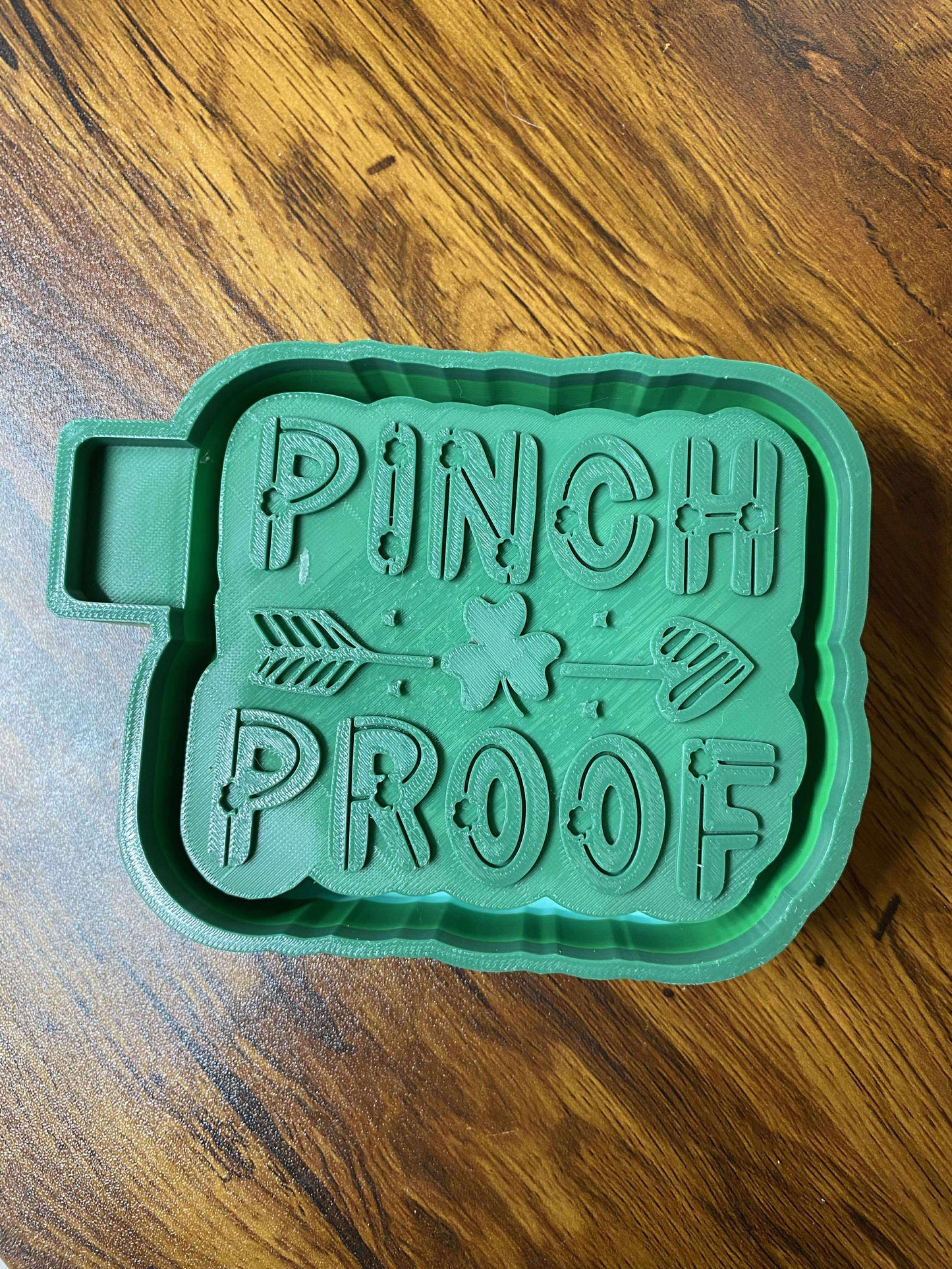 Patricks Pinch Proof Mold