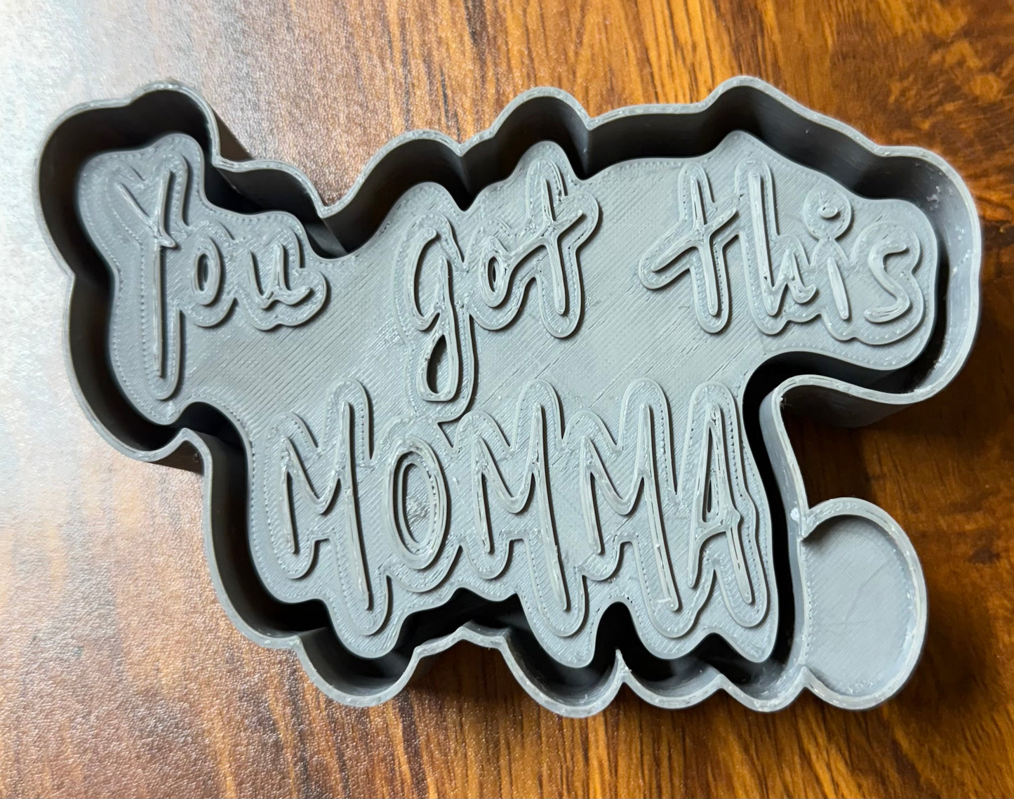You Got This Momma Mold