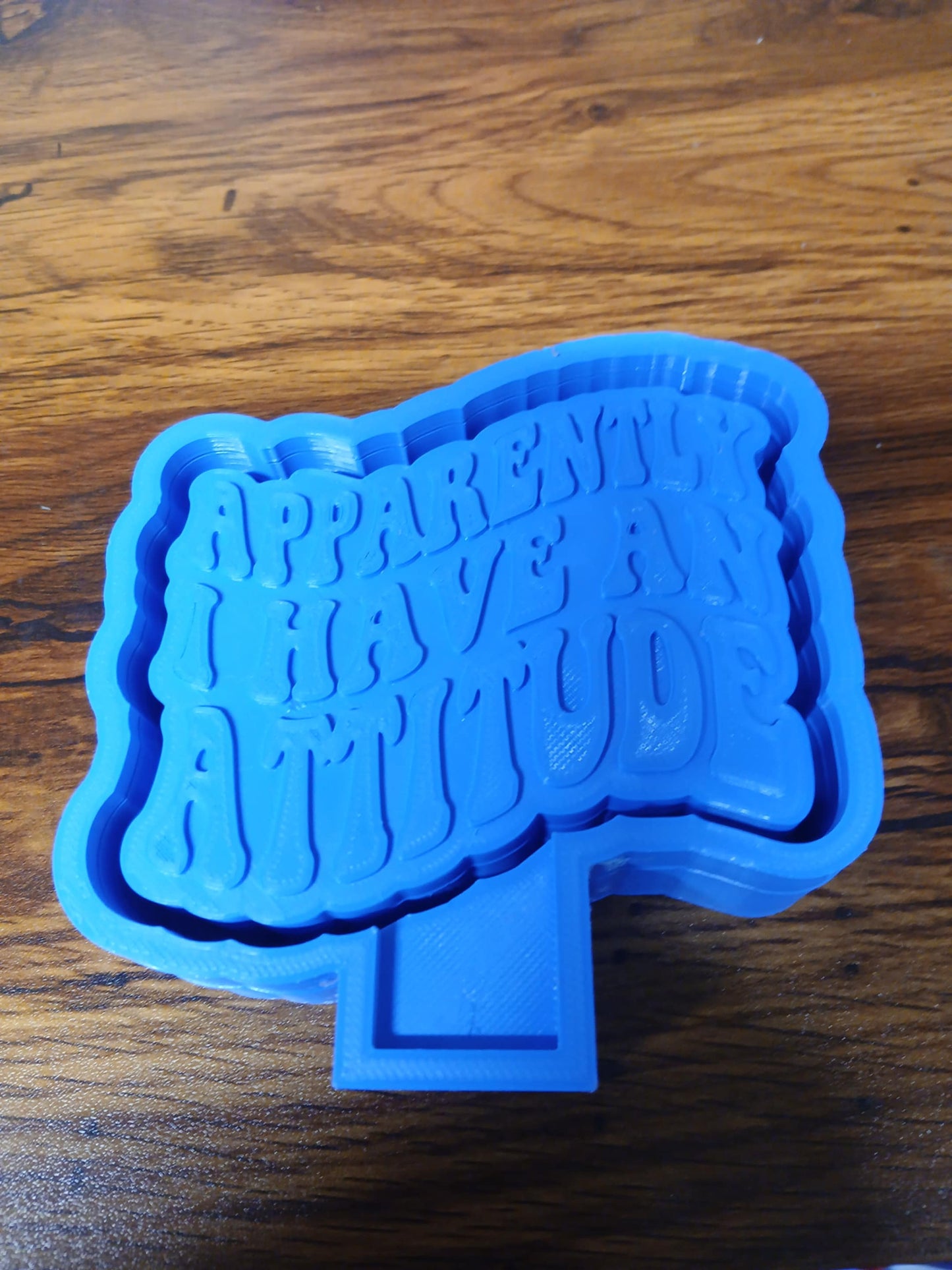 Apparently I Have an Attitude Mold