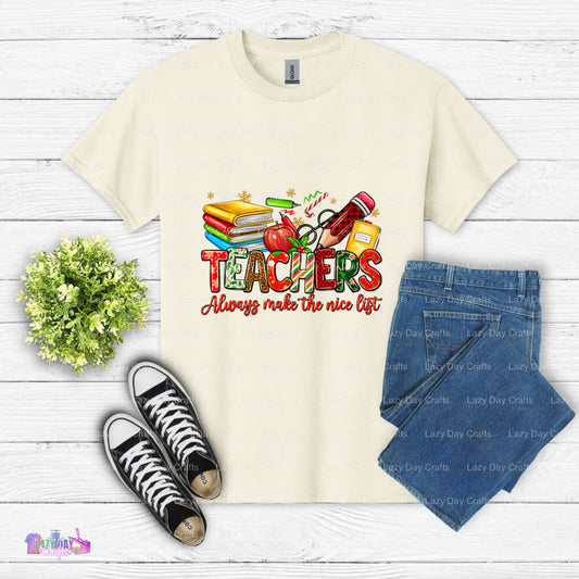 Teachers Always Make The Nice List – Teacher Christmas DTF Transfer