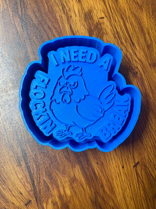 I Need a Flockin Break Mold