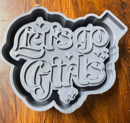 Let’s Go Girls Mold