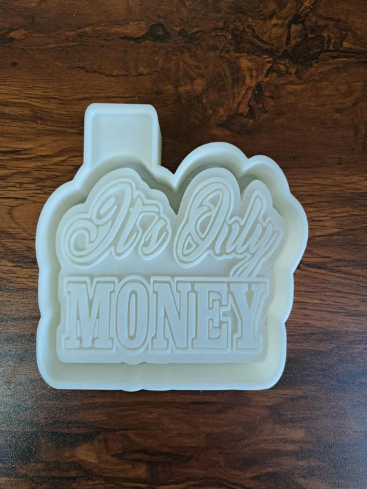 It’s Only Money Mold