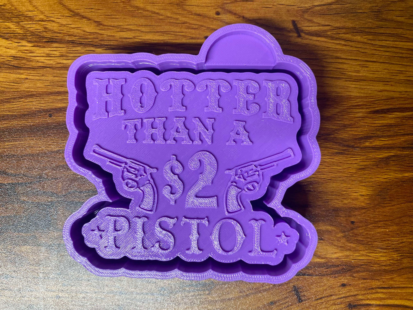 Hotter Than A $2 Pistol Mold