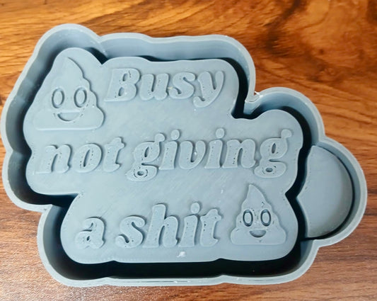 Busy not Giving a Shit Mold