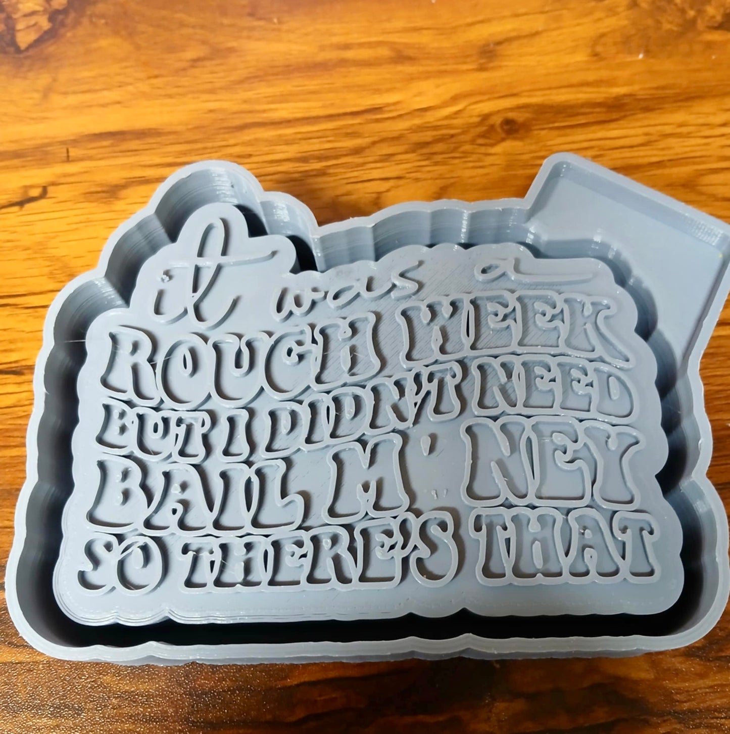 It Was A Rough Week But I Didn’t Need Bail Money So There’s That Mold