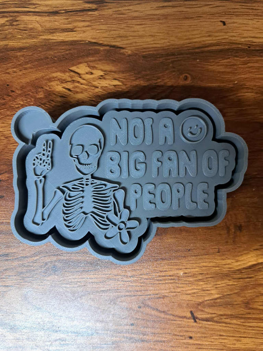 Not a Big Fan of People Mold