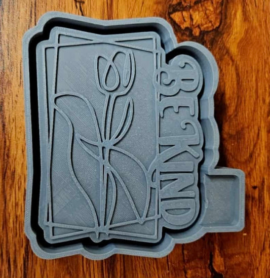 Be Kind Tulip Mold