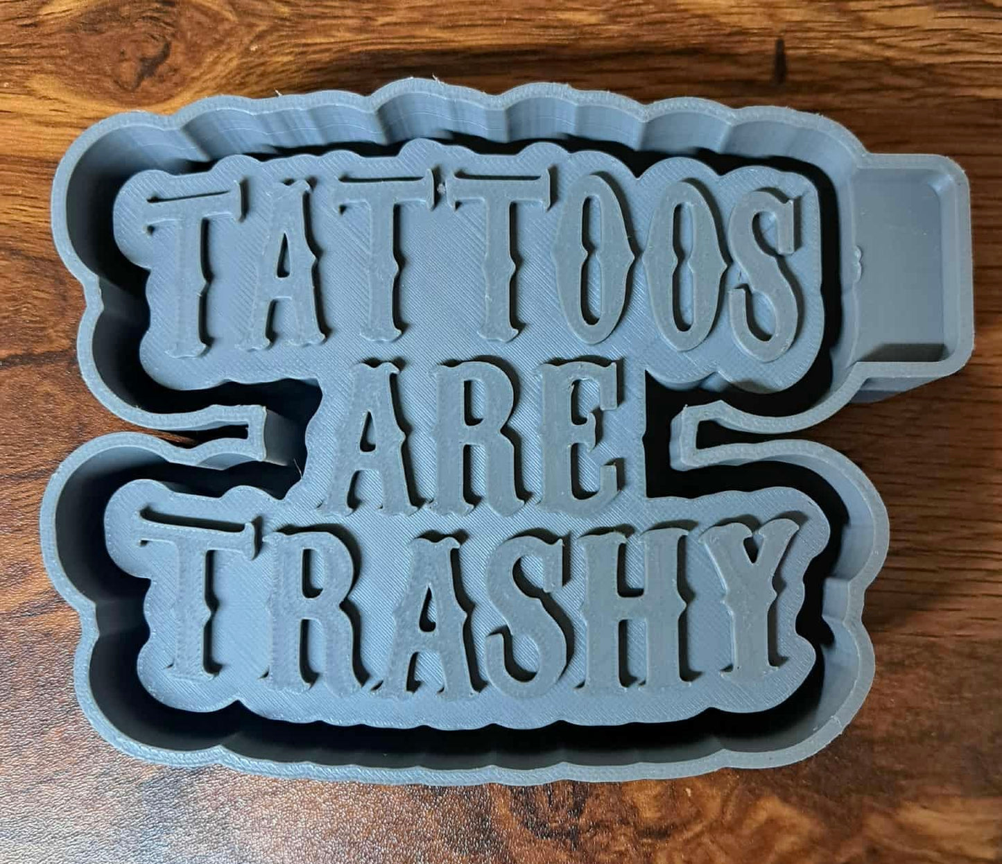 Tattoos are Trashy Mold