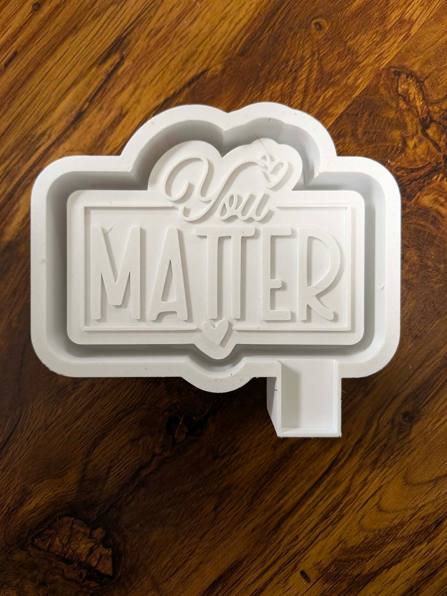 You Matter Mold