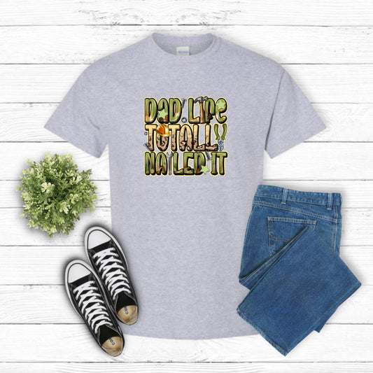Dad Life Totally Nailed it – Father's Day Fishing DTF Transfer
