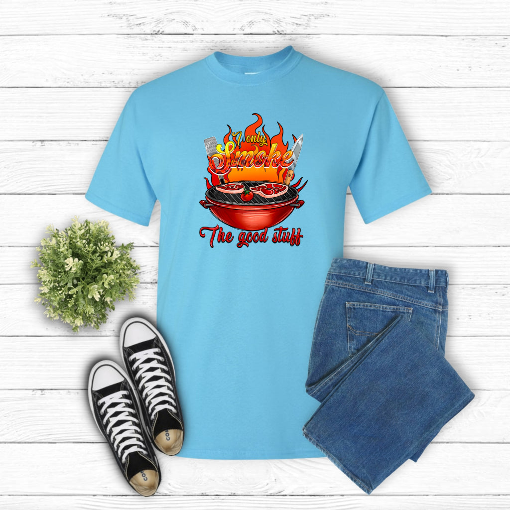 I Only Smoke The Good Stuff – Father's Day DTF Transfer