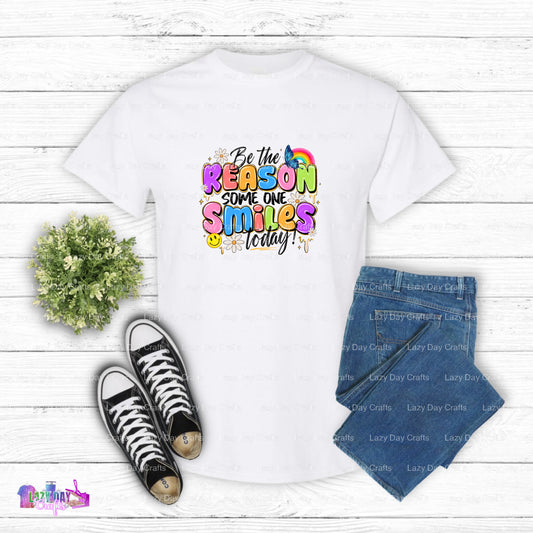 Be The Reason Some One Smiles Today – Mental Health DTF Transfer (view 1 of 2) – by Lazy Day Crafts – DTF Transfers – Ment...