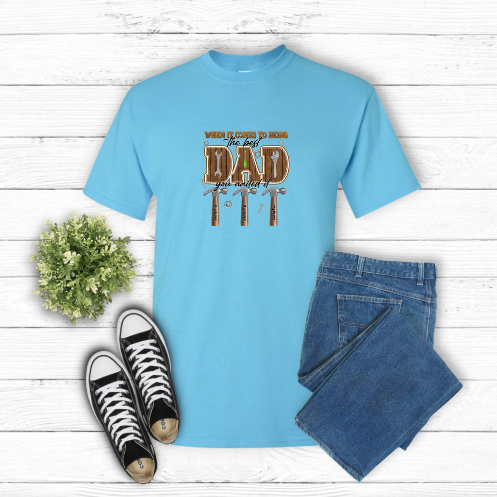 When It Comes To Being The Best Dad You Nailed It – Father's Day DTF Transfer