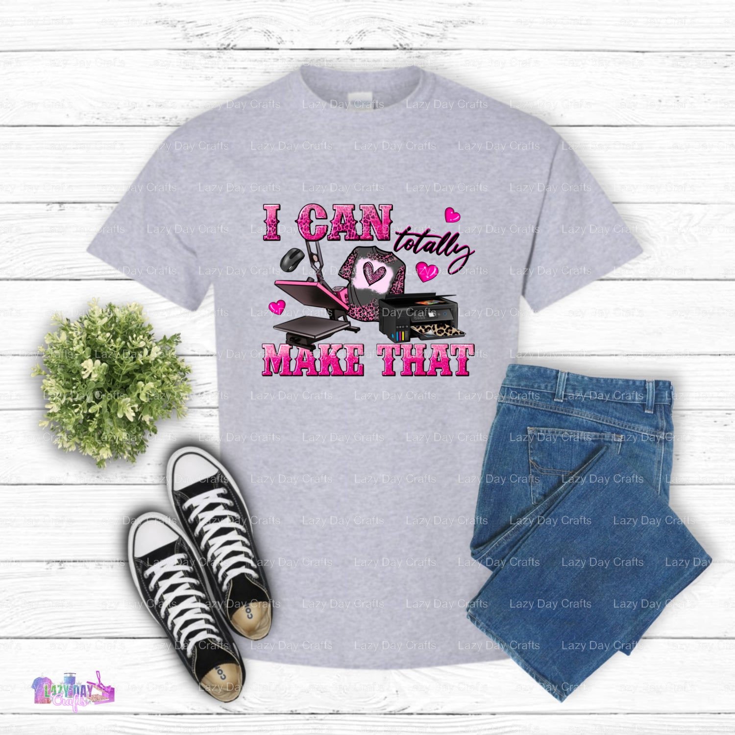 I CAN TOTALLY MAKE THAT – Crafting DTF Transfer (view 1 of 2) – by Lazy Day Crafts – DTF Transfers – Crafting, Hobbies