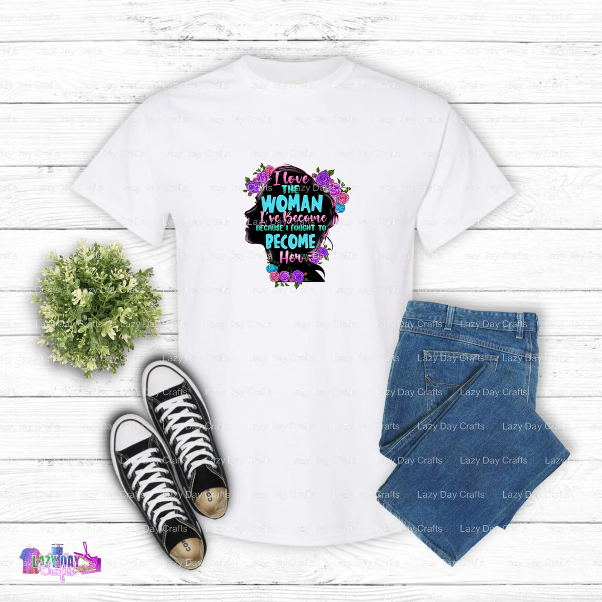 I Love The Woman I've Become Because I Fought To Become Her – Mental Health DTF Transfer (view 1 of 2) – by Lazy Day Craft...