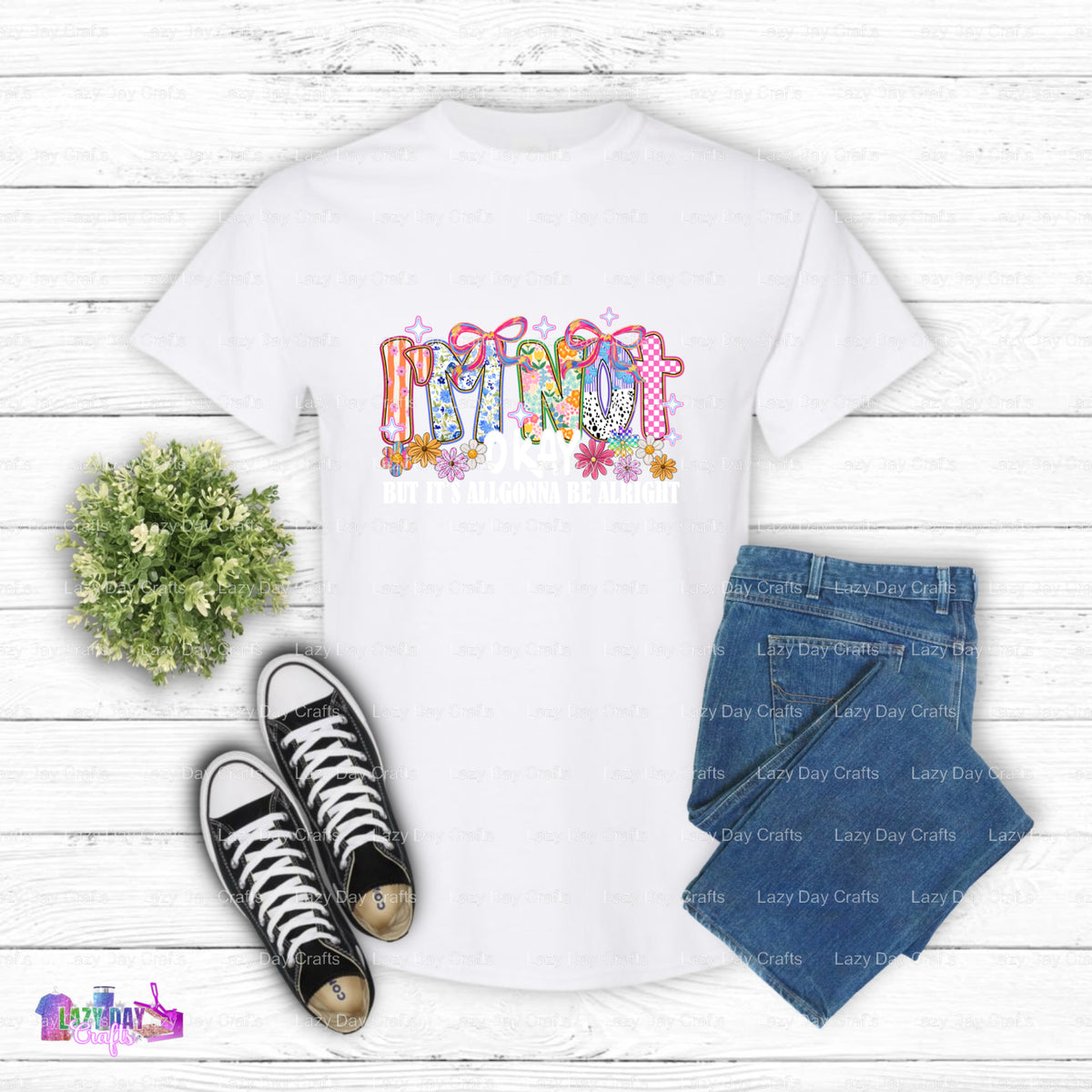 I'M NOT OKAY BUT IT'S ALLGONNA BE ALRIGHT – Mental Health DTF Transfer (view 2 of 2) – by Lazy Day Crafts – DTF Transfers...