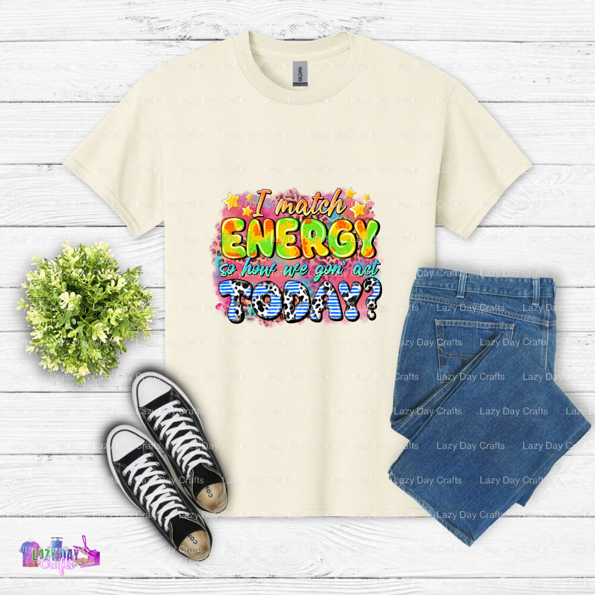 I Match Energy So How We Gon Act Today – Mental Health DTF Transfer (view 1 of 2) – by Lazy Day Crafts – DTF Transfers – M...