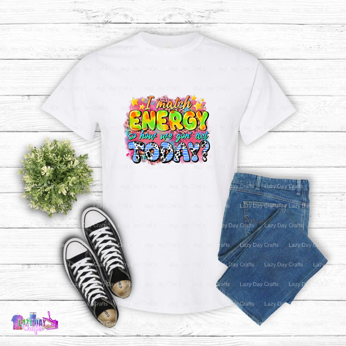 I Match Energy So How We Gon Act Today – Mental Health DTF Transfer (view 2 of 2) – by Lazy Day Crafts – DTF Transfers – M...