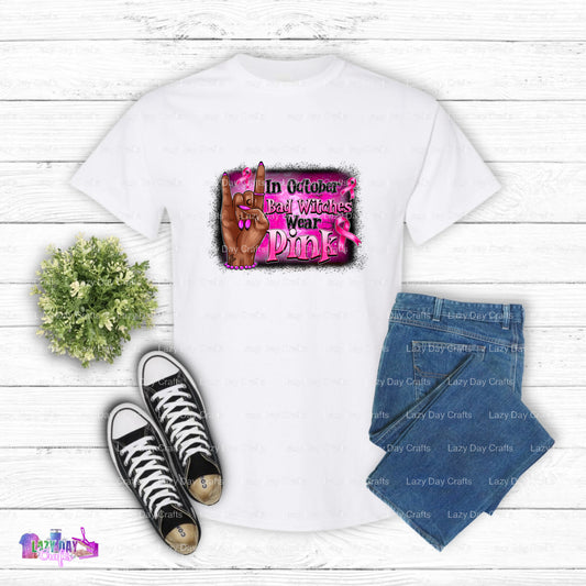 IN OCTOBER BAD WITCHES WEAR PINK – Breast Cancer Awareness DTF Transfer (view 1 of 2) – by Lazy Day Crafts – DTF Transfers...