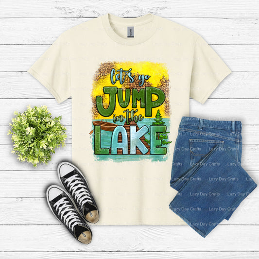 LET'S GO JUMP IN THE LAKE – Lake DTF Transfer (view 1 of 2) – by Lazy Day Crafts – DTF Transfers – DTF Transfers, custom a...