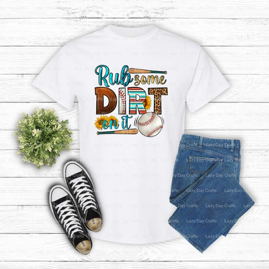 Rub Some Dirt On It – Baseball DTF Transfer (view 2 of 2) – by Lazy Day Crafts – DTF Transfers – Baseball, DTF Transfers