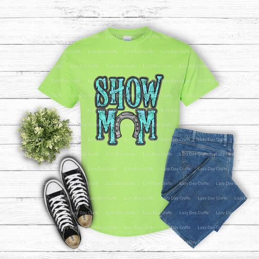 TURQUOISE SHOW MOM – 4H Farming DTF Transfer (view 1 of 2) – by Lazy Day Crafts – DTF Transfers – DTF Transfers, Premade DTF