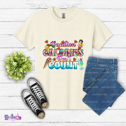 VACATION CALORIES DON'T COUNT – DTF Transfer (view 2 of 2) – by Lazy Day Crafts – DTF Transfers – DTF Transfers, custom ap...